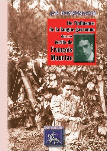 De l'influence de la langue gasconne dans les écrits de François Mauriac