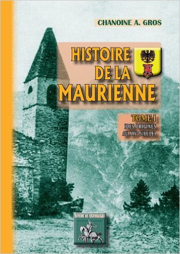 Histoire de la Maurienne (tome I : des origines au XIVe siècle)