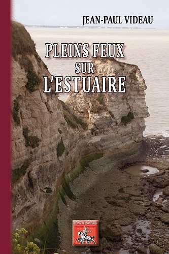 Pleins feux sur l'estuaire (nouvelle édit.)