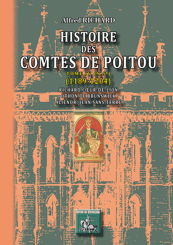 Histoire des comtes de Poitou (tome IV n.s.) (1189-1204)