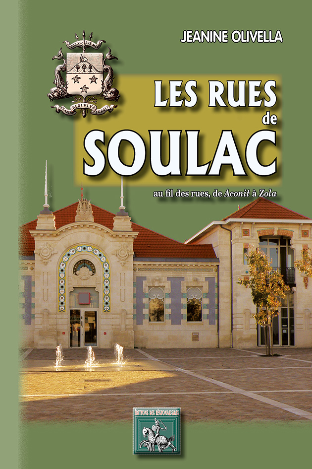 Les Rues de Soulac — au fil des rues : d'Aconit à Zola