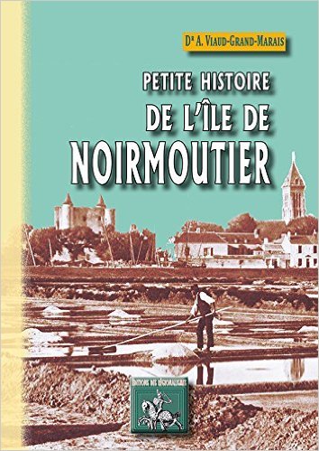 Petite Histoire de l'île de Noirmoutier