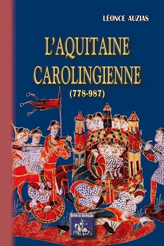 L'Aquitaine carolingienne (778-987)