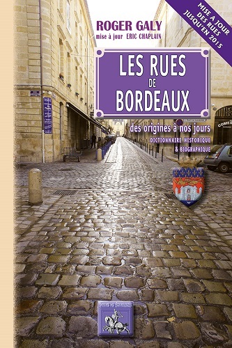 LES RUES DE BORDEAUX DES ORIGINES A NOS JOURS