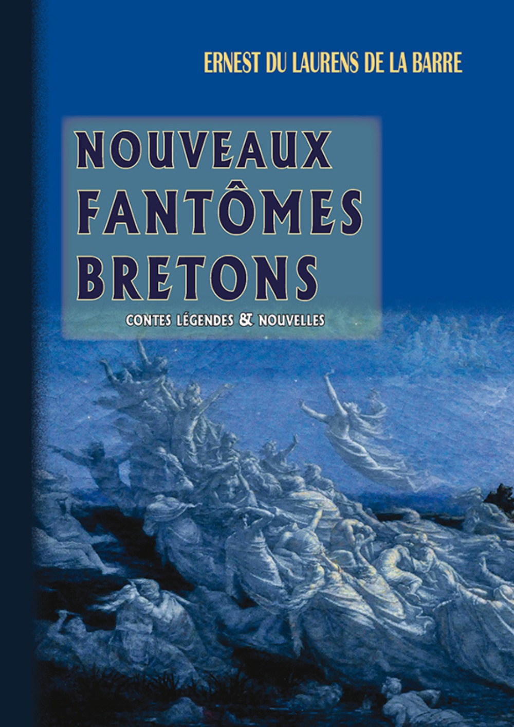 Nouveaux fantômes bretons, contes, légendes & nouvelles
