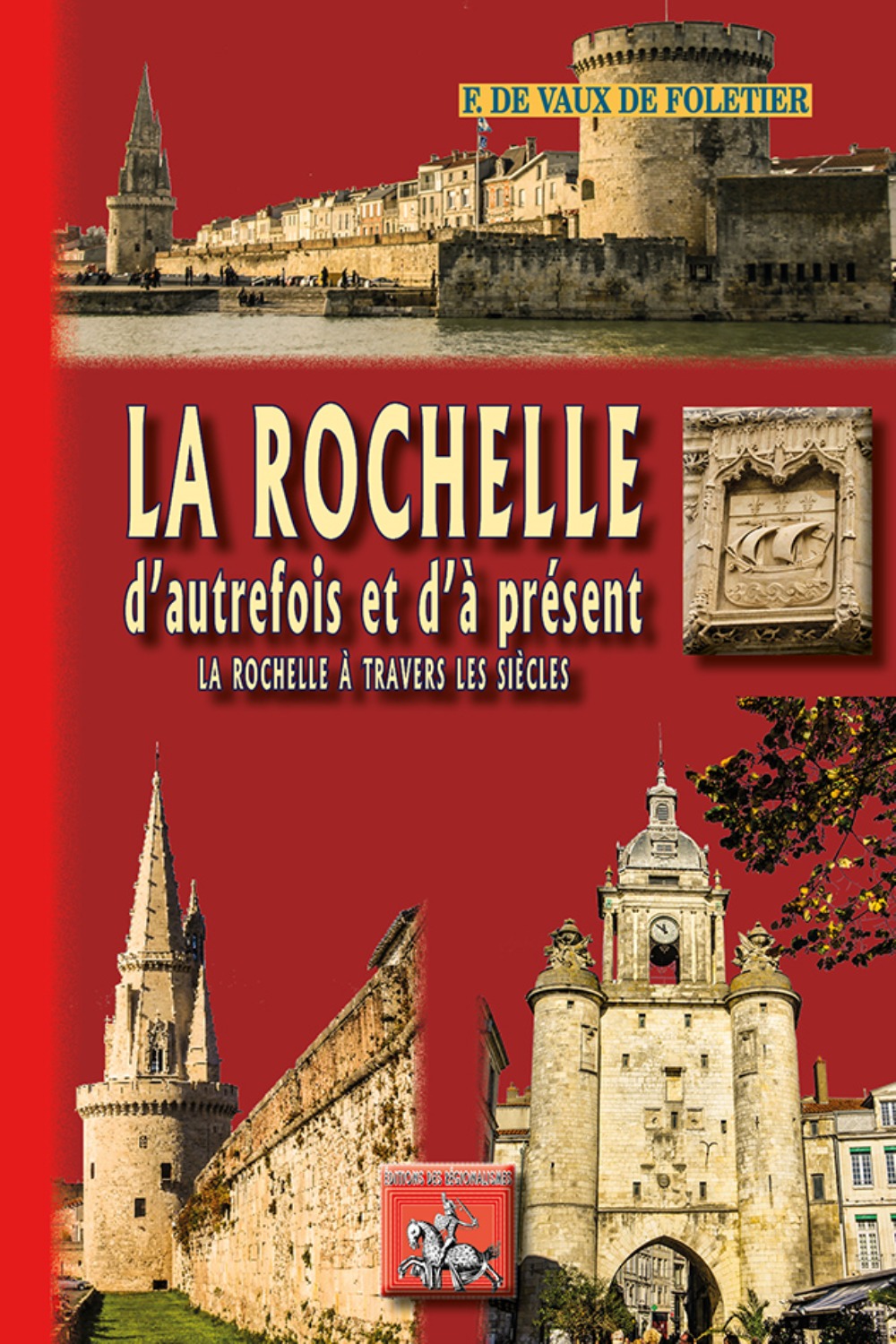La Rochelle d'autrefois et d'à présent