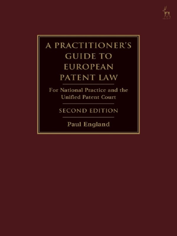 A Practitioner's Guide to European Patent Law