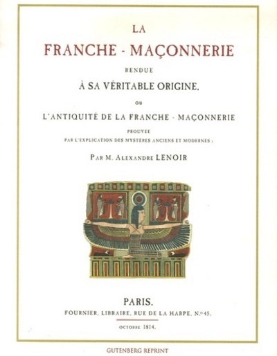 La Franche-maçonnerie rendu à sa véritable origine - ou l'Antiquité de la Franche-maçonnerie