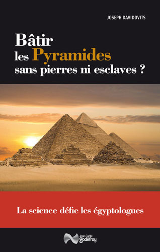 Batir Les Pyramides Sans Pierres Ni Esclaves ?