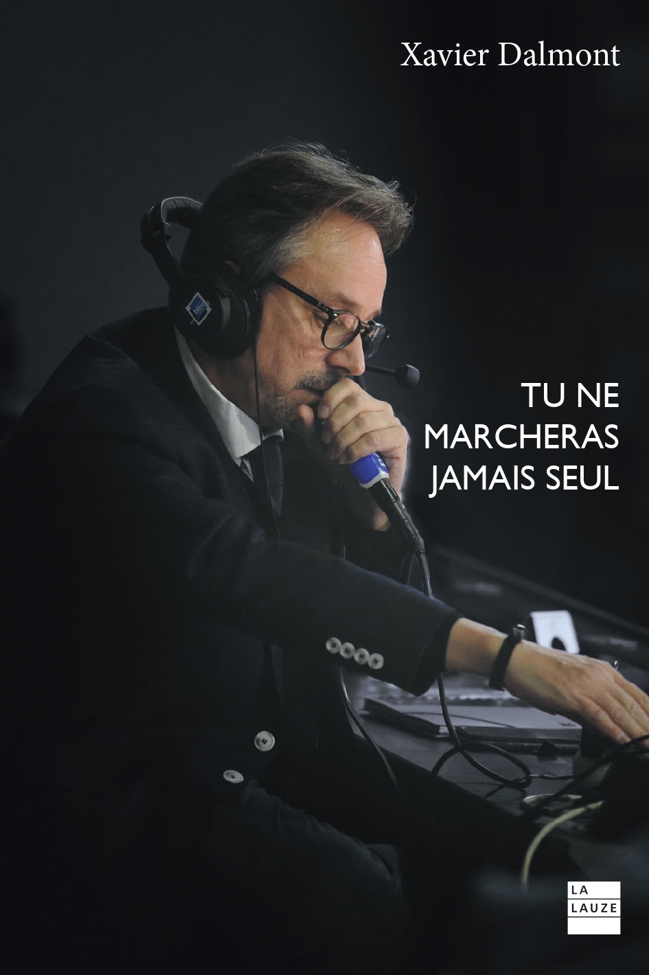 Tu ne marcheras jamais seul