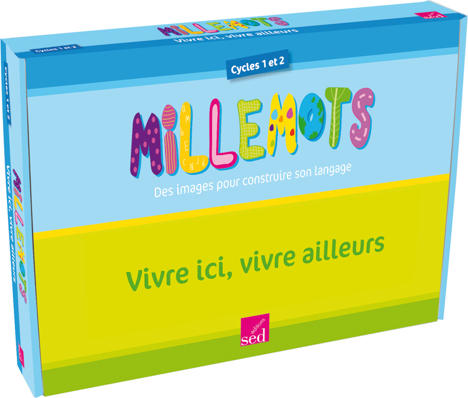 MILLEMOTS - Vivre ici, vivre ailleurs - Mallette complète - Cycle 1