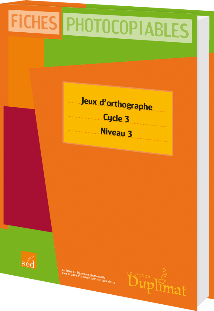 JEUX D'ORTHOGRAPHE - Cycle 3 niveau 3