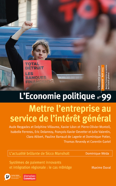 L'Economie politique - N° 99 Mettre l'entreprise au service de l'intérêt général