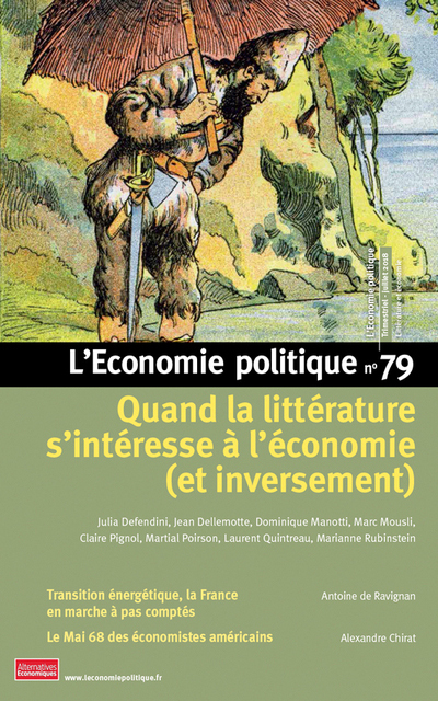 L'Economie politique - numéro 79 Quand la littérature s'intéresse à l'économie (et inversement)