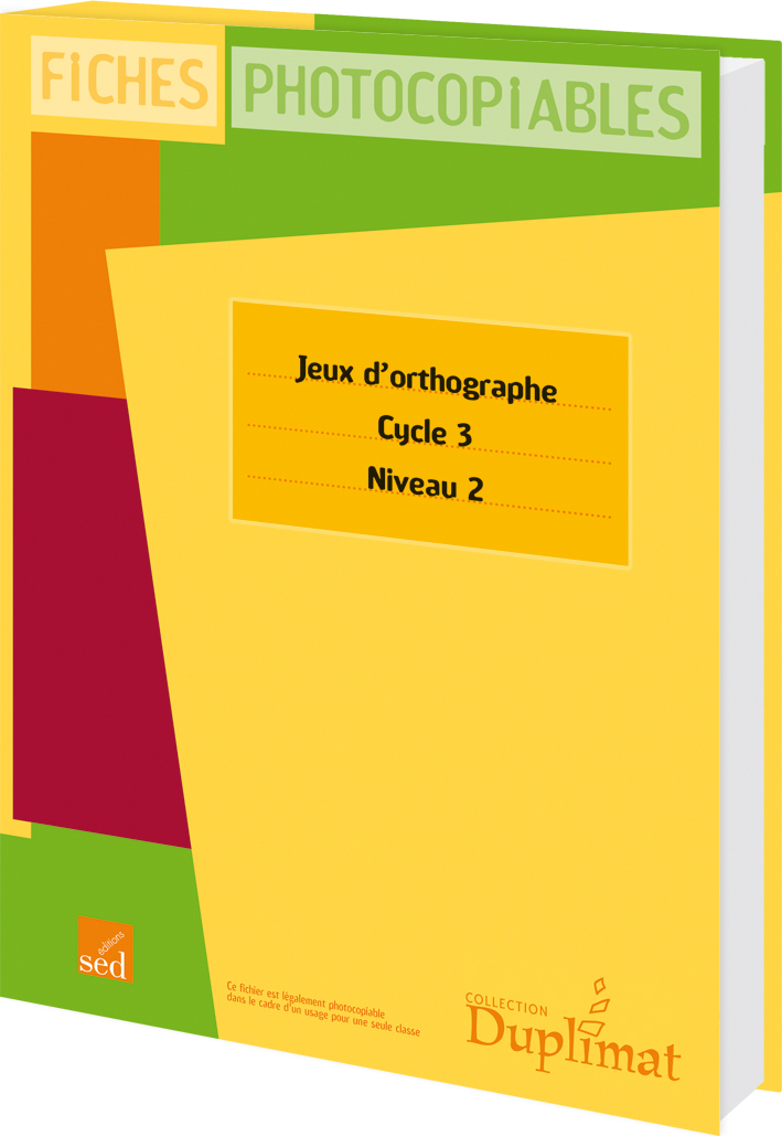 JEUX D'ORTHOGRAPHE - Cycle 3 niveau 2
