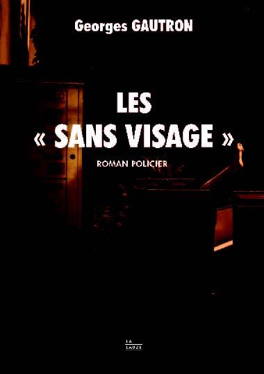 LES «SANS VISAGE»