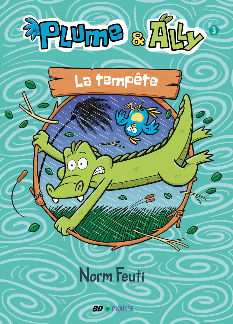 PLUME ET ALLY - LA TEMPÊTE - Tome 3