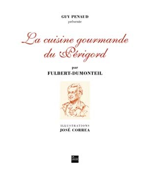 La cuisine gourmande du Périgord