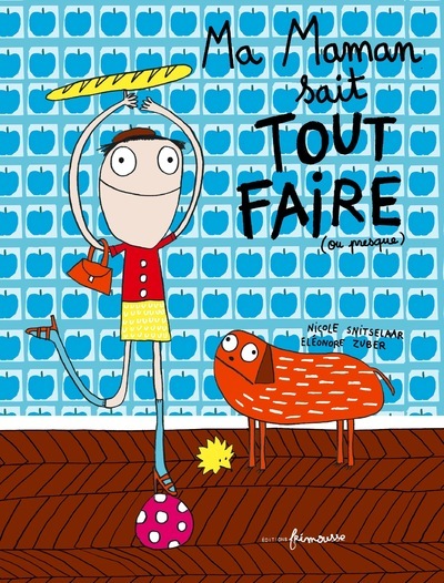 Ma maman sait tout faire....ou presque