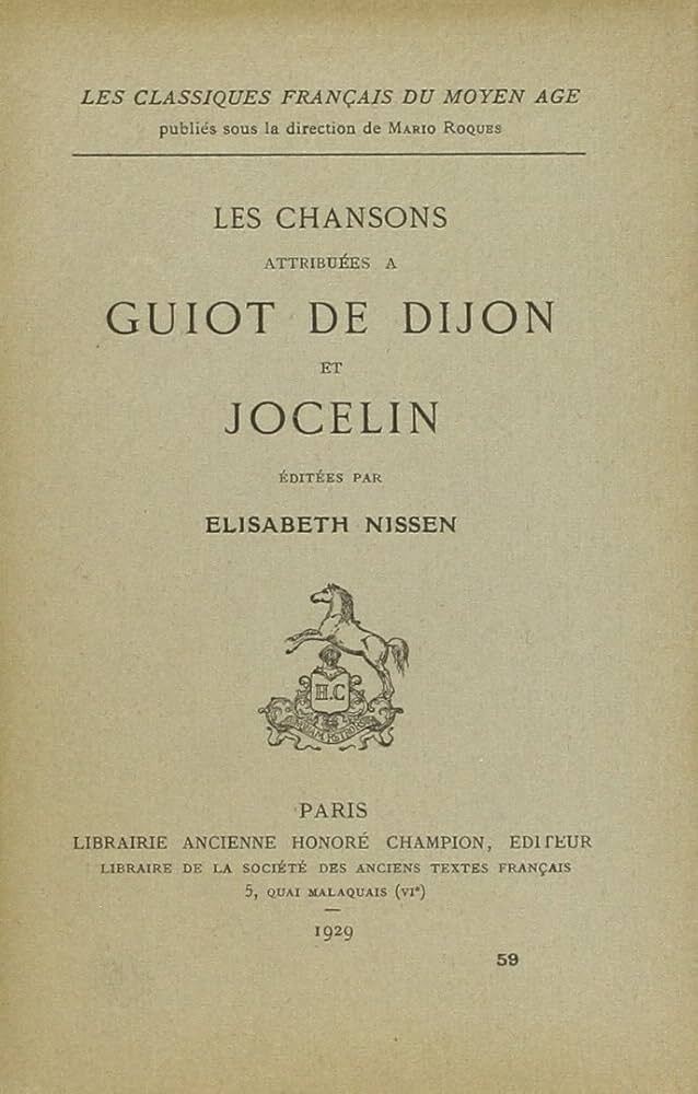 Les Chansons attribuées à Guiot de Dijon et Jocelin (1929)