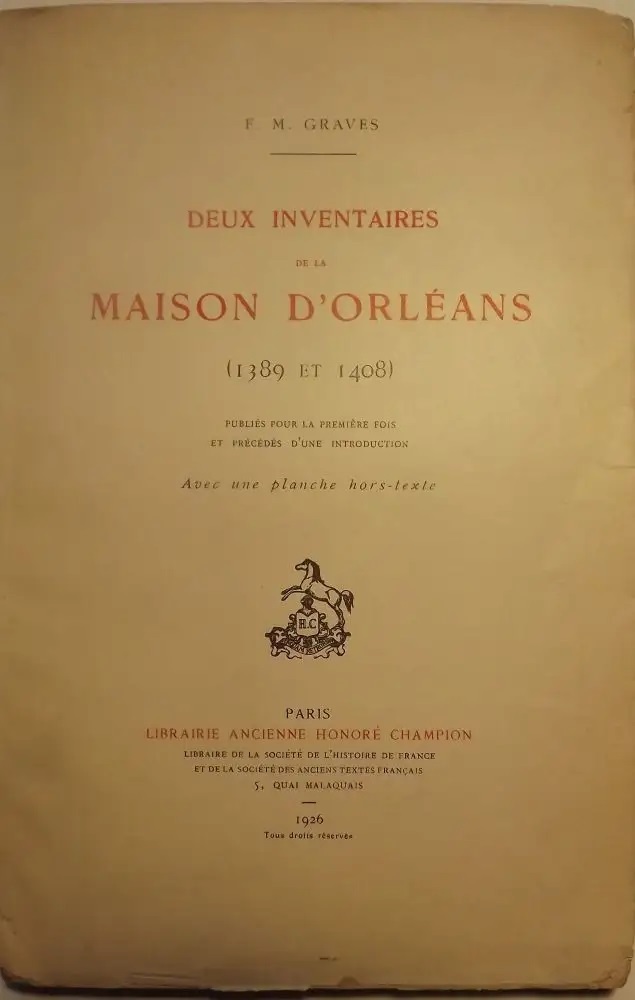 Deux inventaires de la  Maison d’Orléans (1389 et 1408)