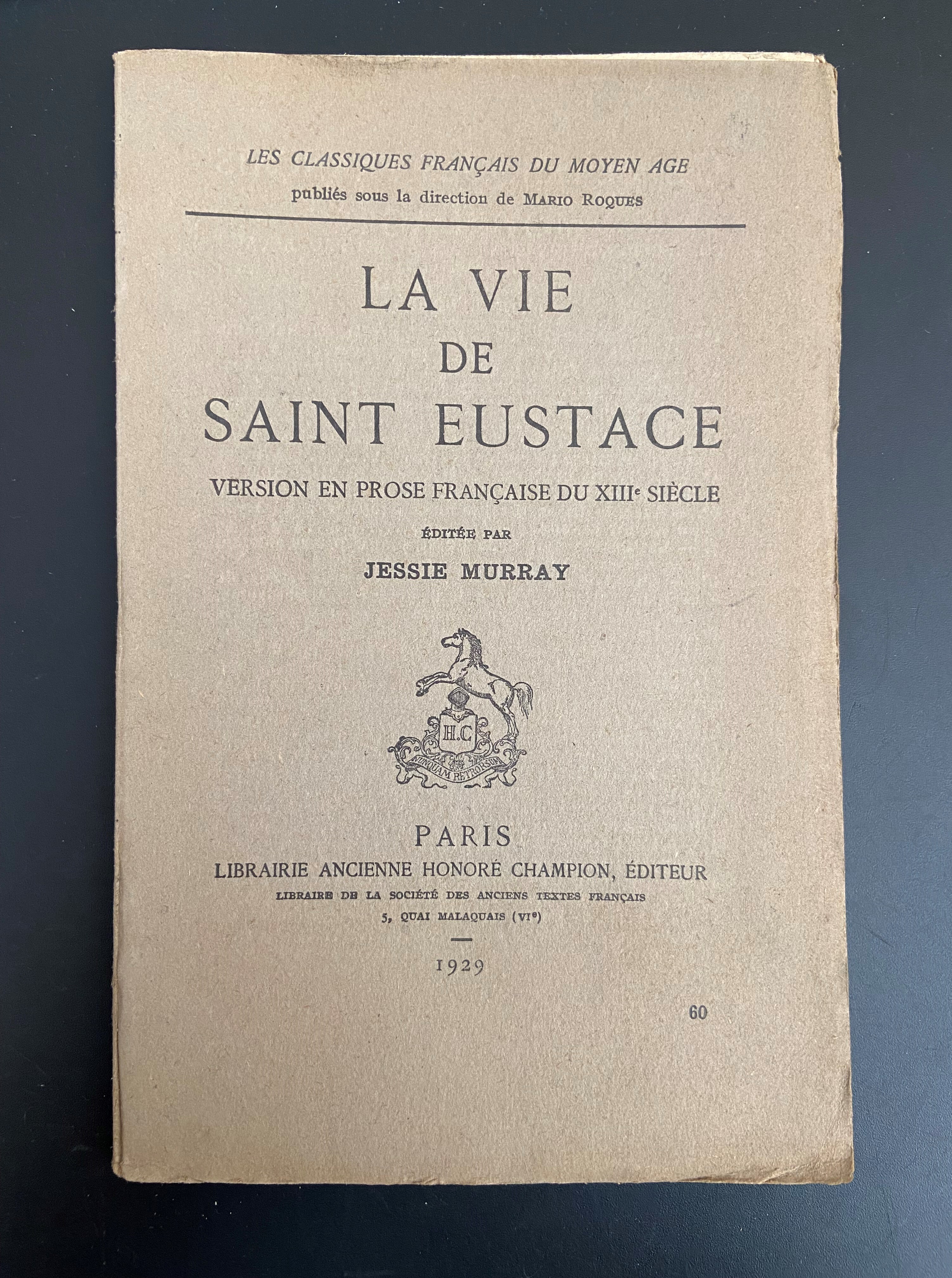 La Vie de Saint Eustace. Version en prose française du XIIIe siècle (1929)