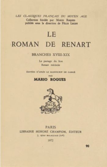 Le Roman de Renart. Branches XVIII-XIX : Le partage du lion. Renart médecin.