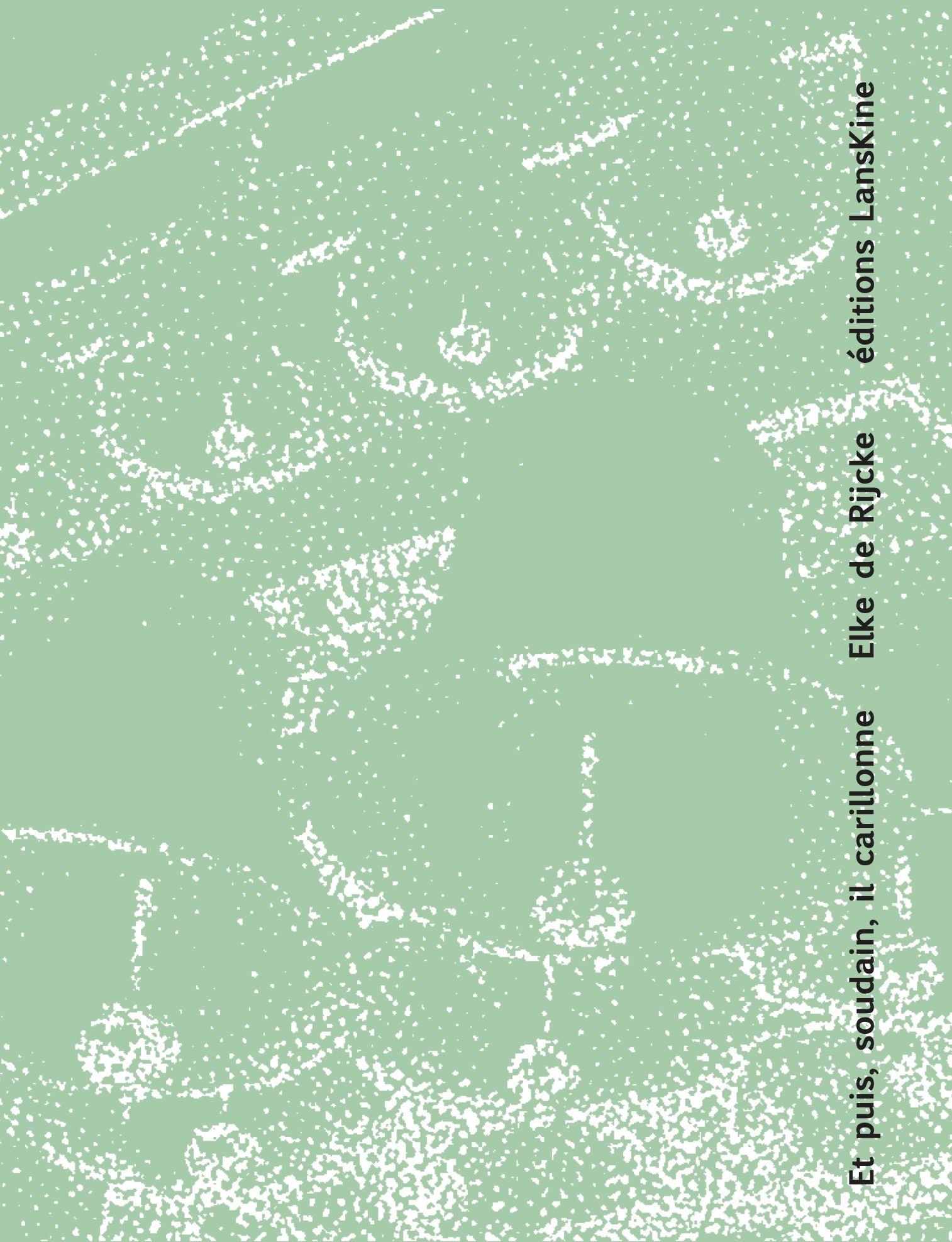 Et puis, soudain, il carillonne