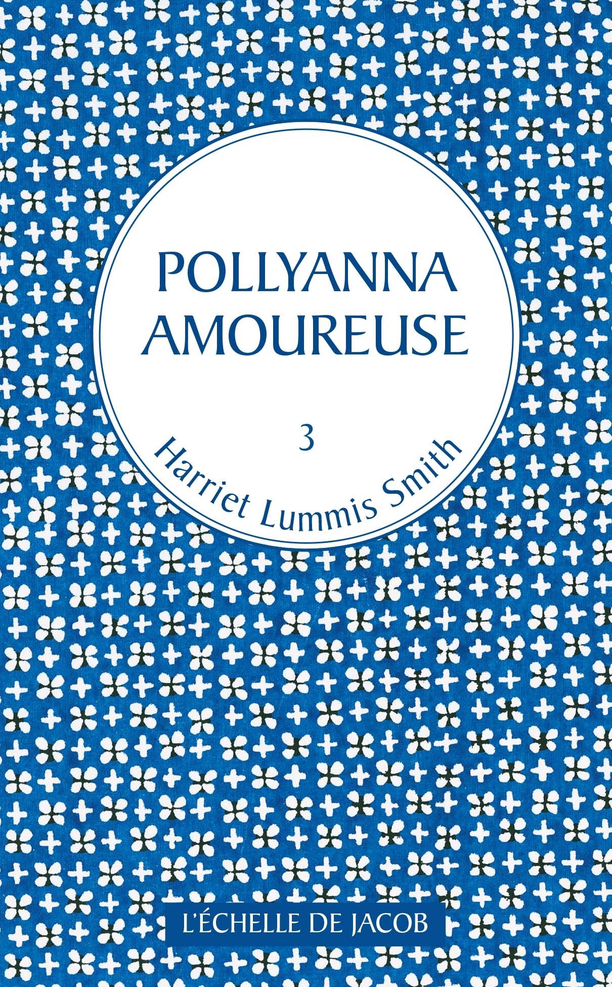 1 Pollyanna T3 Pollyanna amoureuse