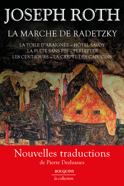 La Marche de Radetzky - La Toile d'araignée - Hôtel Savoy - La Fuite sans fin - Perlefter - Les Cent-jours - La Crypte des Capucins