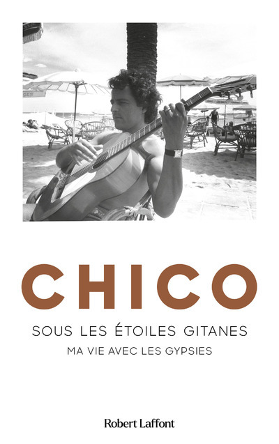 Chico - Sous les étoiles gitanes
