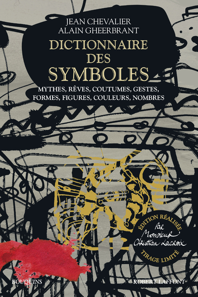 Dictionnaire des symboles - Edition réalisée par Monsieur Christian Lacroix - Tirage limité