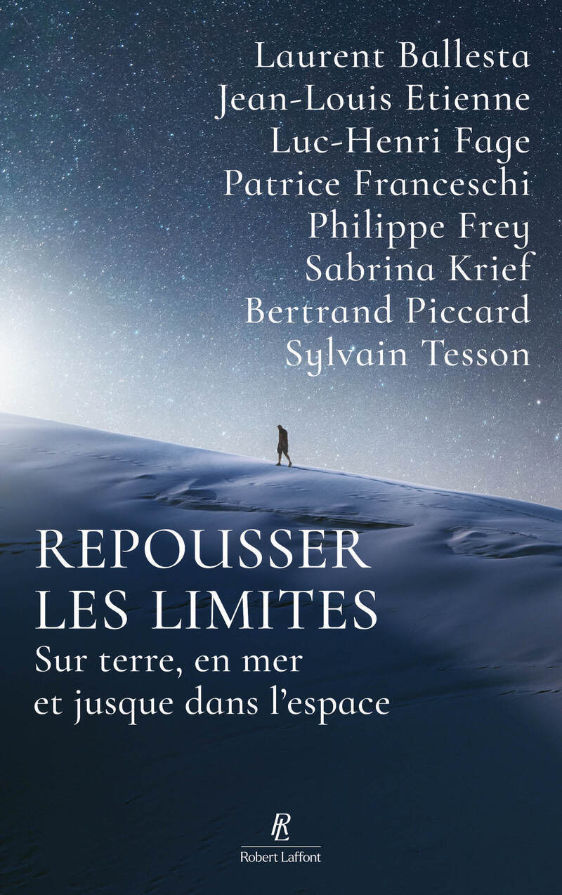 Repousser les limites - Sur terre, en mer et jusque dans l'espace
