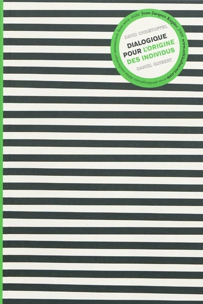 Dialogique pour l'Origine des individus www.criticalsecret.com dedié Jean-Jacques Kupiec