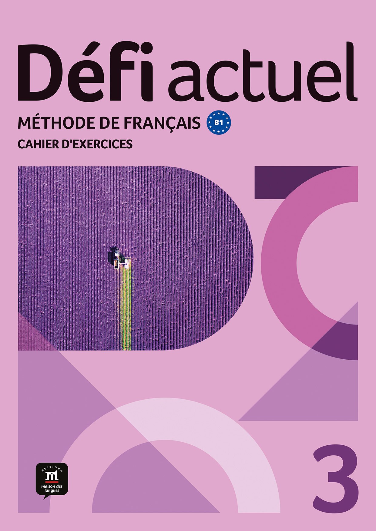 Défi actuel 3 Cahier d´exercices
