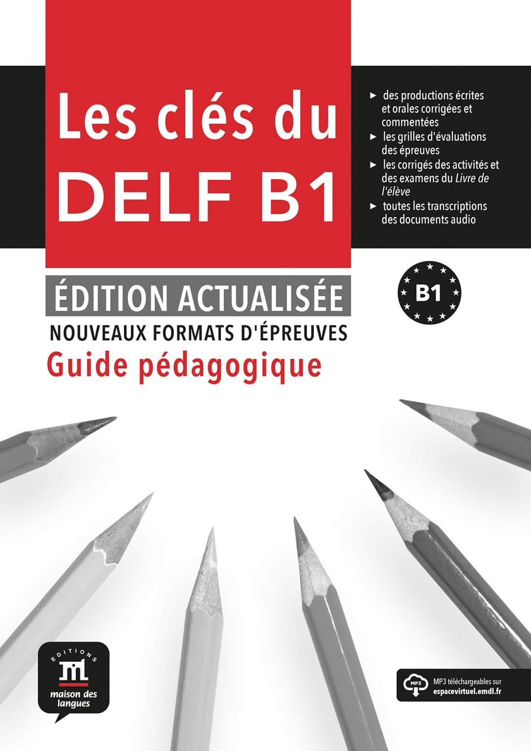 Les Clés du nouveau DELF B1. Éd. actualisée - Guide pédagogique