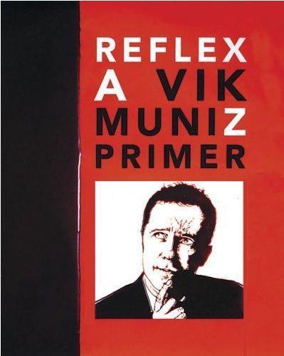 Vik Muniz Reflex /anglais