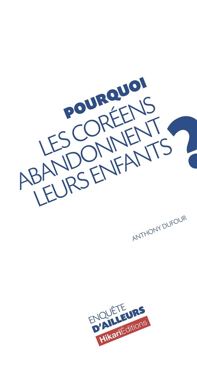 Pourquoi les Coréens abandonnent leurs enfants ?