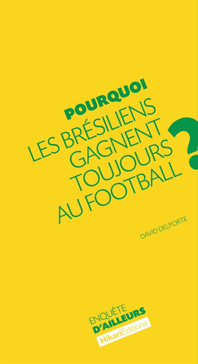 Pourquoi les Bresiliens Gagnent Toujours au Football?