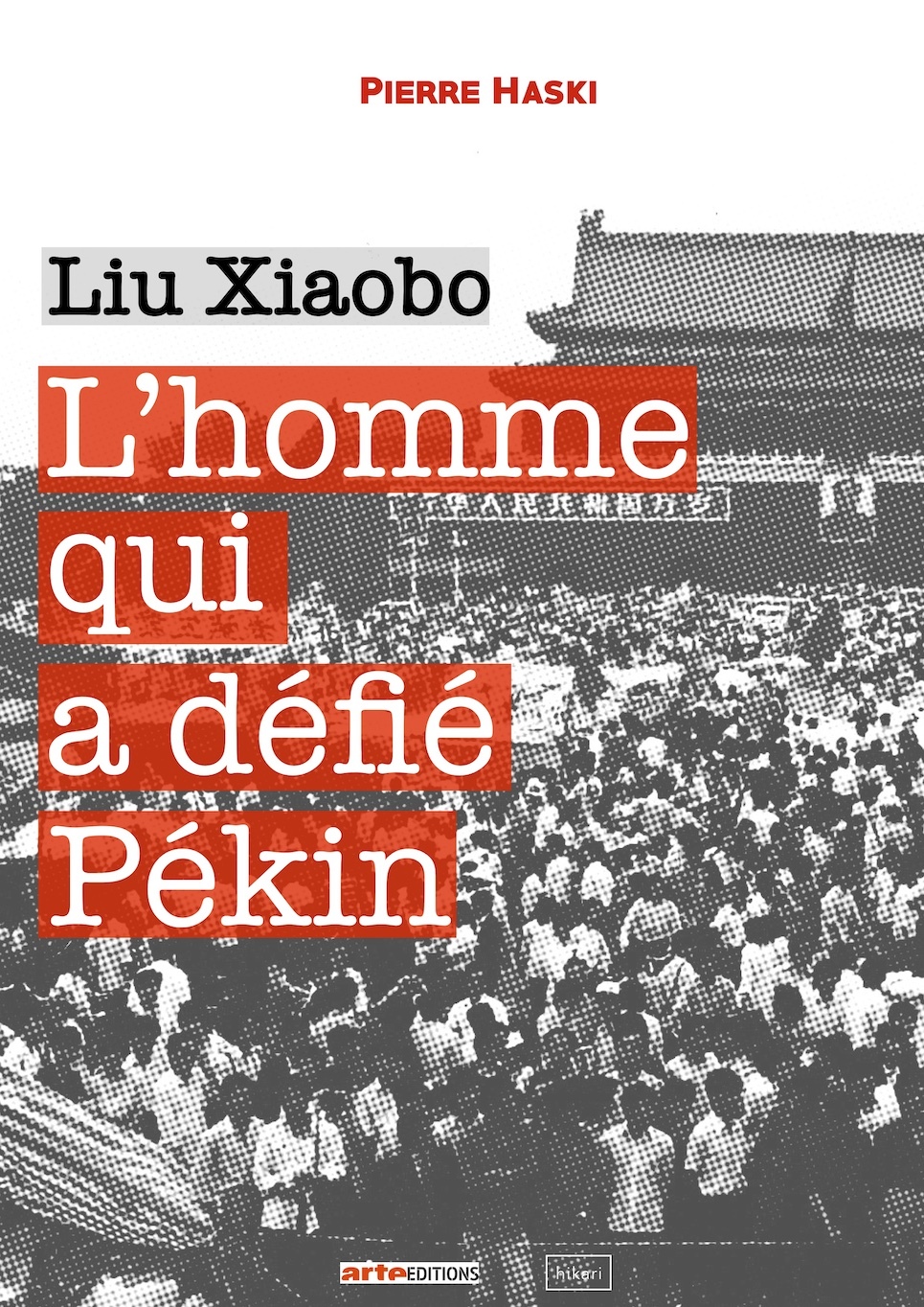 L'homme qui a défié Pékin