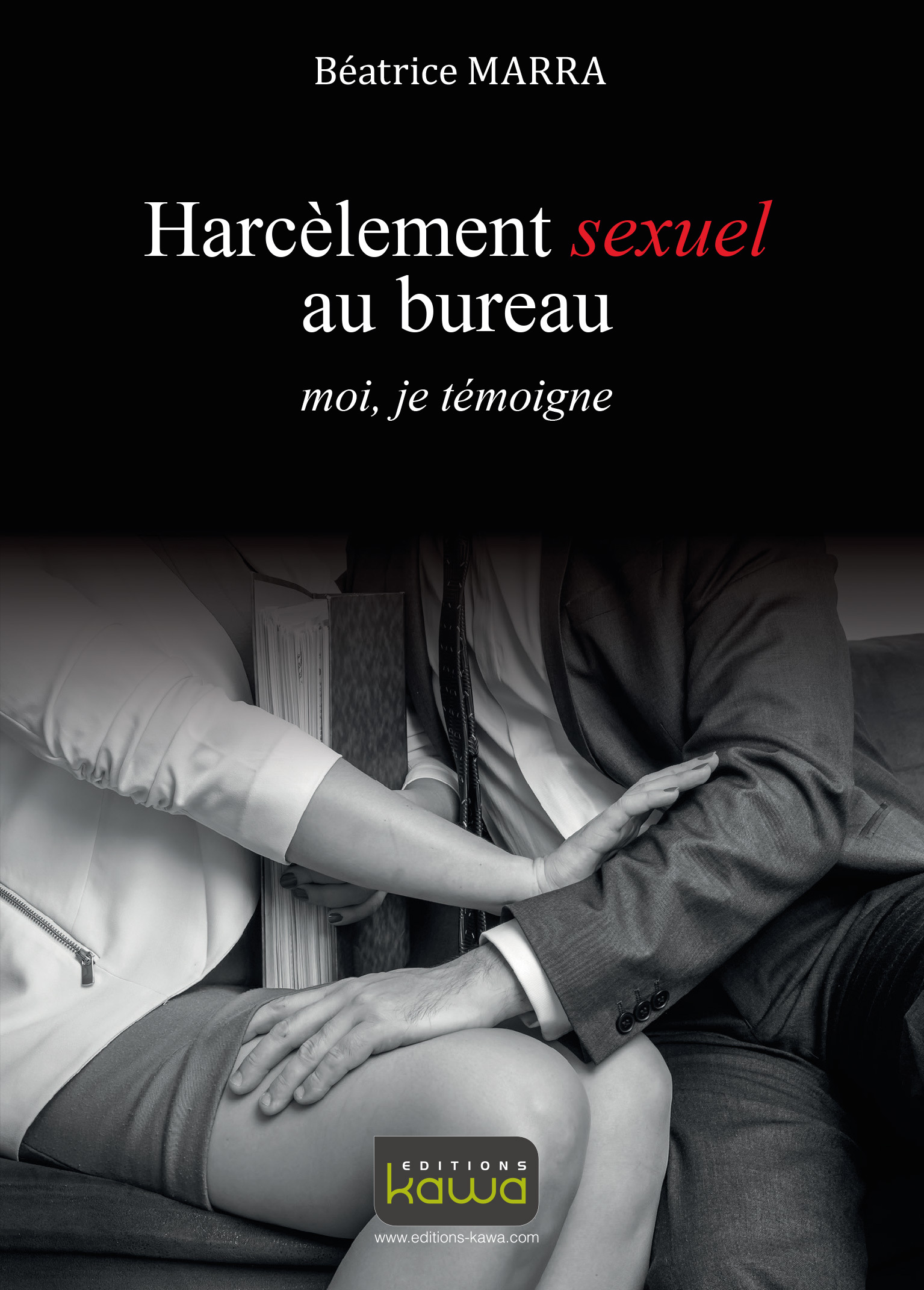 Harcèlement sexuel au bureau - moi, je témoigne