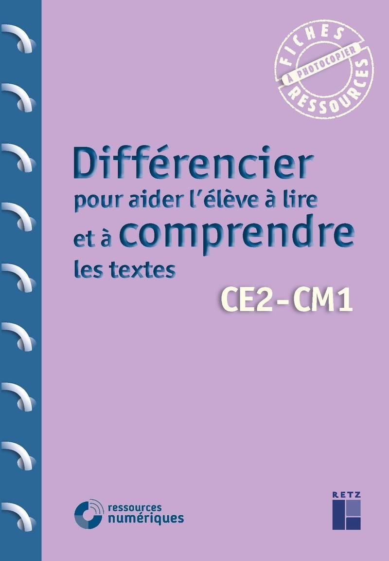 Différencier pour aider l'élève à lire et à comprendre les textes CE2-CM1 + téléchargement