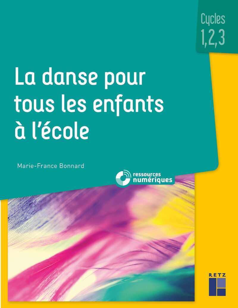 La Danse pour tous les enfants à l'école cycles 1,2,3 + téléchargement
