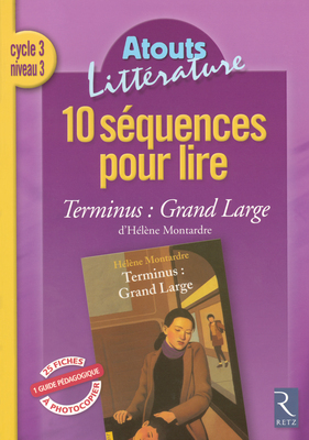 10 SEQUENCES POUR LIRE TERMINUS GRAND LARGE CYCLE 3 NIVEAU 3