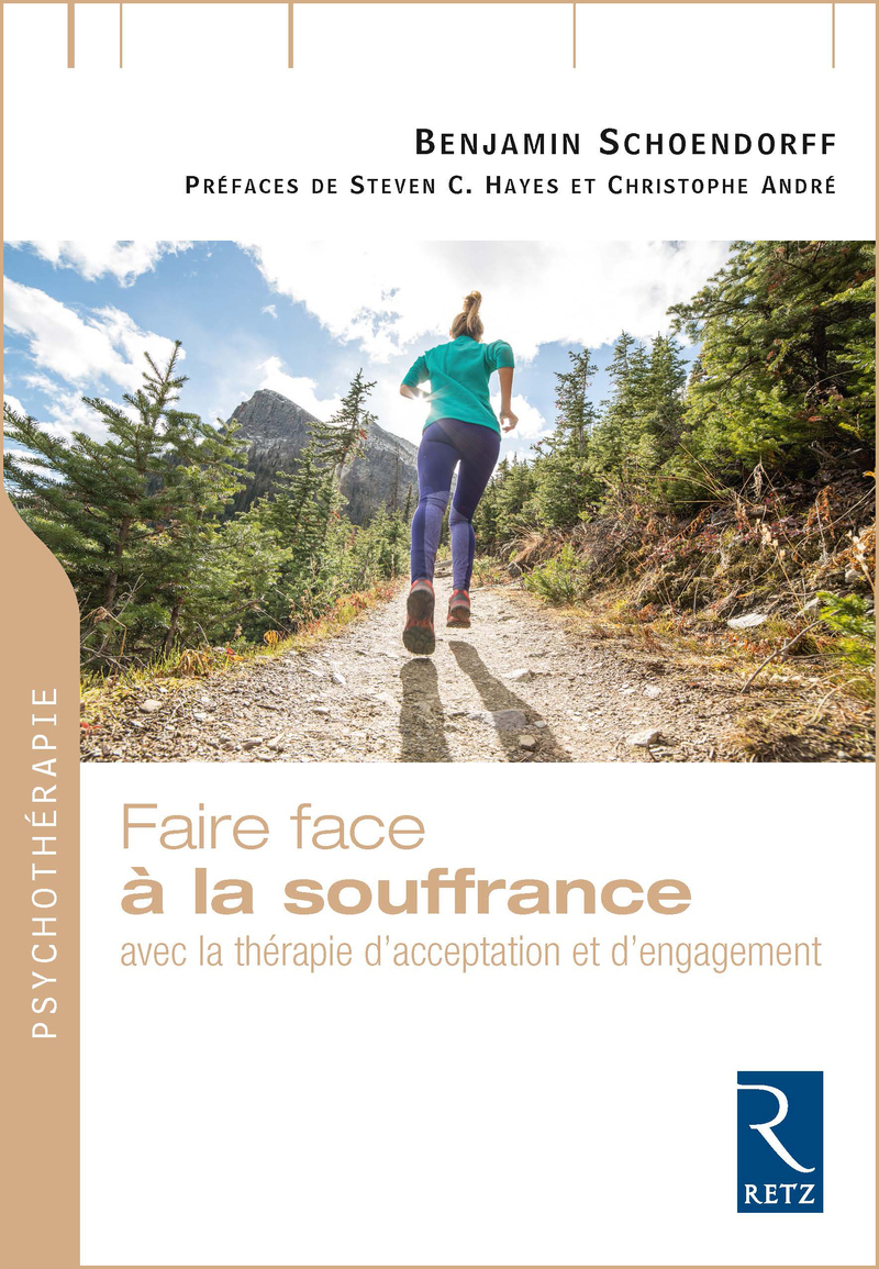 Faire face à la souffrance - Avec la thérapie d'acceptation et d'engagement