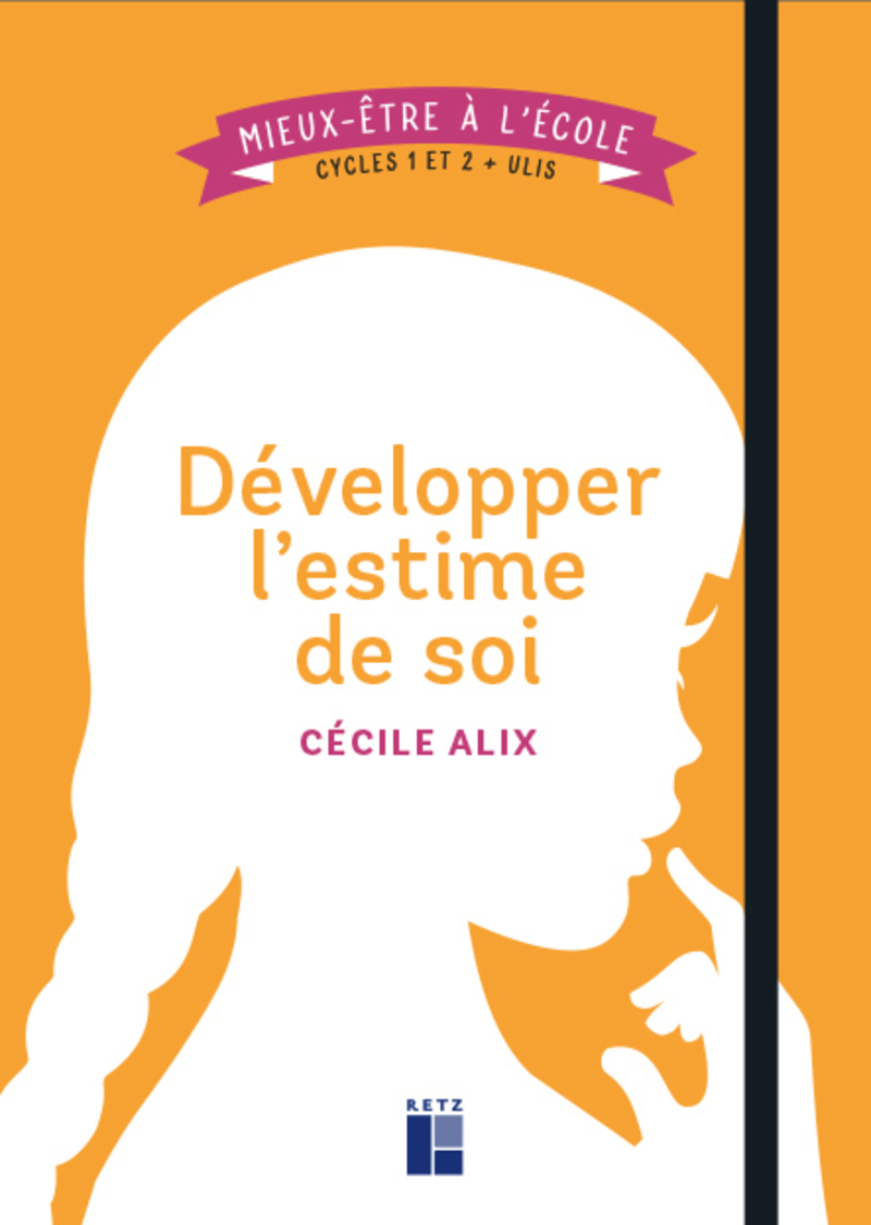 Développer l'estime de soi - Mieux-être à l'école cycle 1 et 2 + Ulis