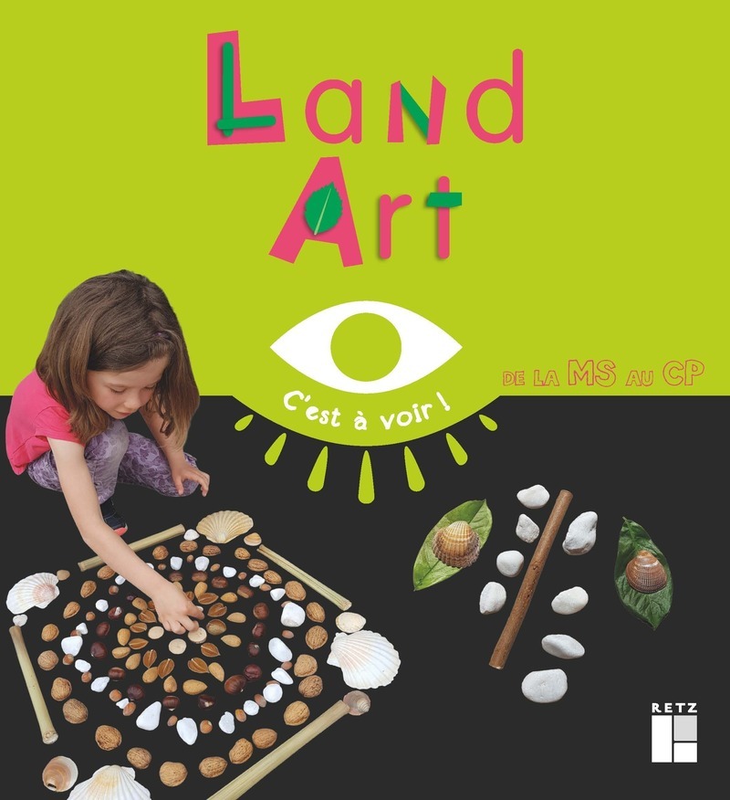 Land Art - De la MS au CP (4-7 ans)