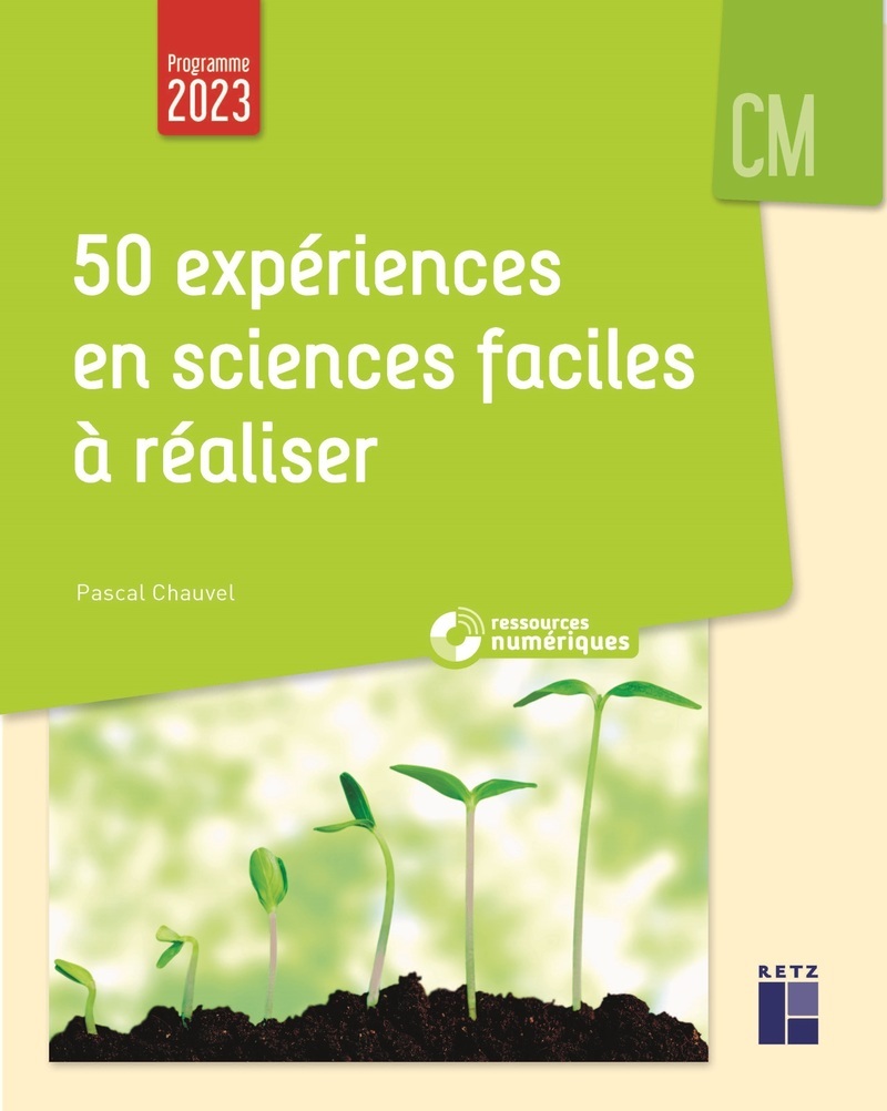 50 expériences en sciences faciles à réaliser CM + Ressources numériques