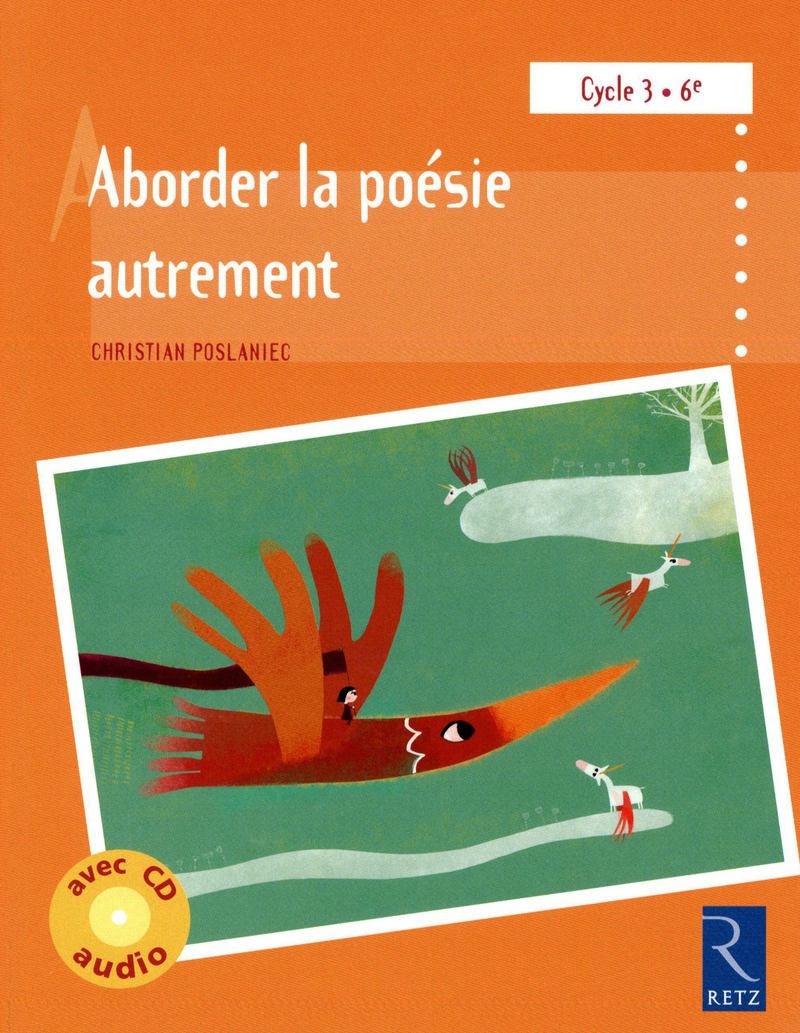 Aborder la poésie autrement à l'école (+ CD audio)