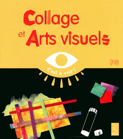Collage et arts visuels PS - C'est à voir !